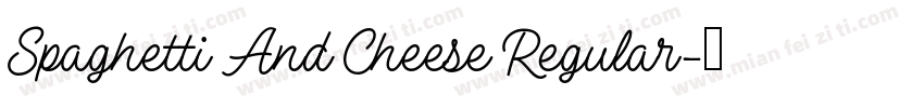 Spaghetti And Cheese Regular字体转换